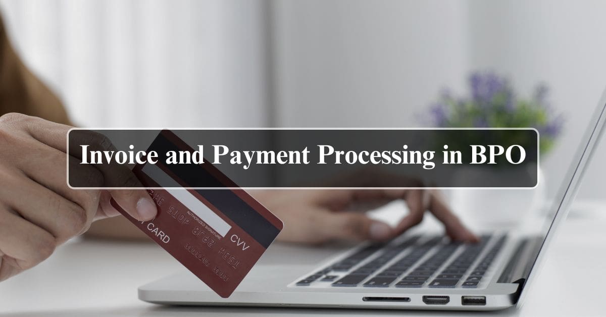 Invoice and Payment Processing in BPO