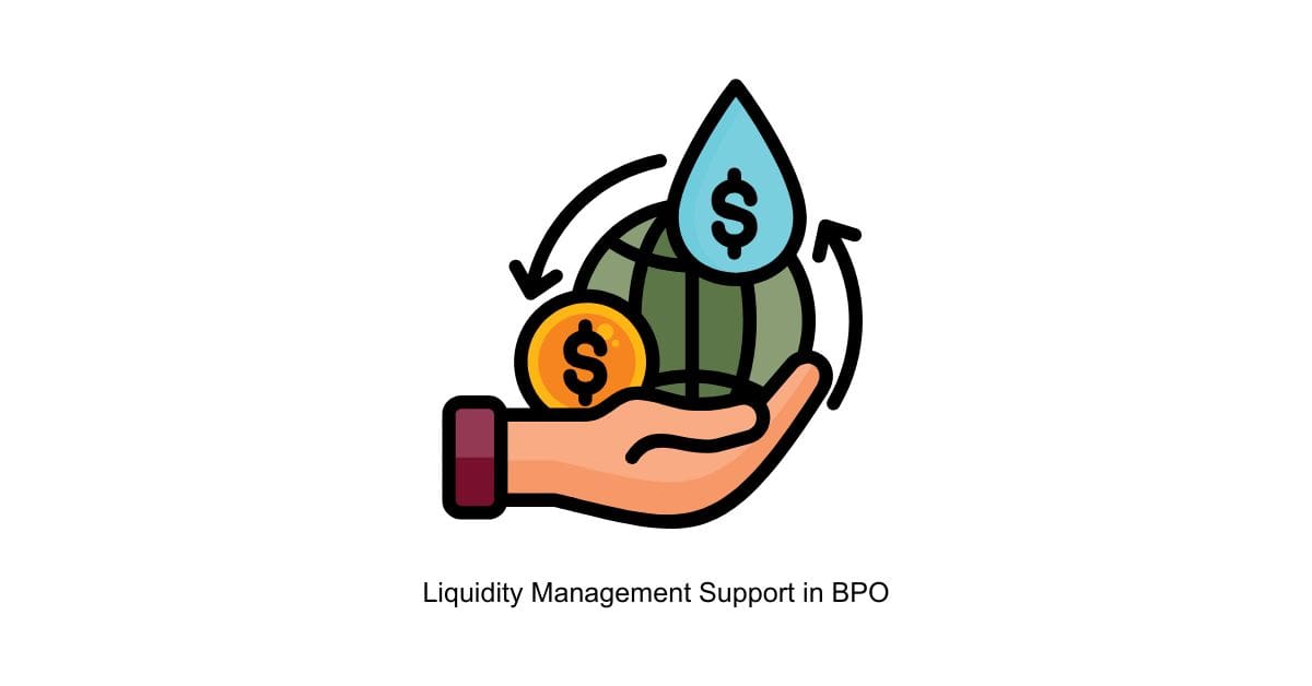 Liquidity Management Support in BPO