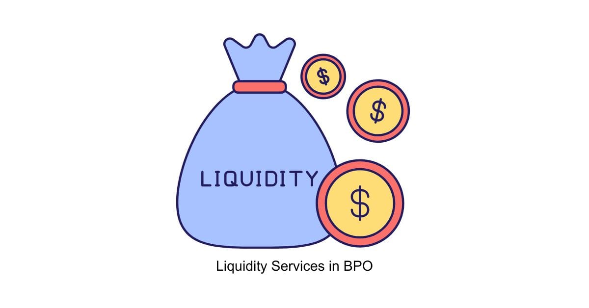 Liquidity Services in BPO
