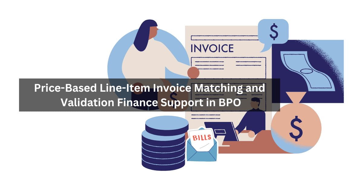 Price-Based Line-Item Invoice Matching and Validation Finance Support in BPO