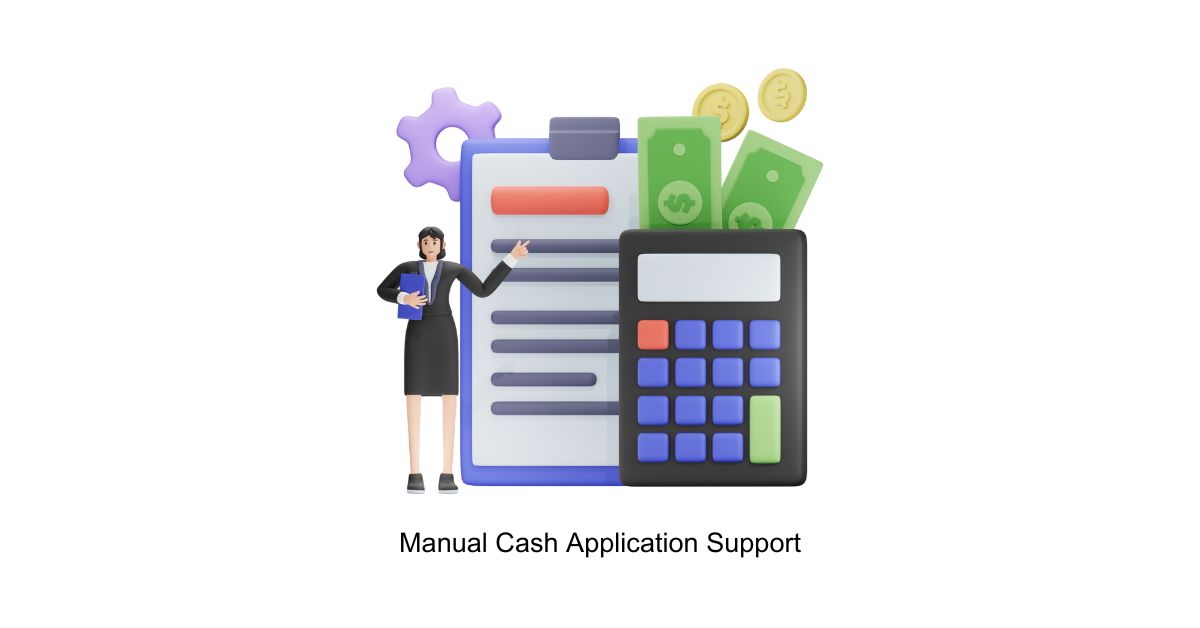 Manual Cash Application Support for Accounts Receivable (AR) in BPO